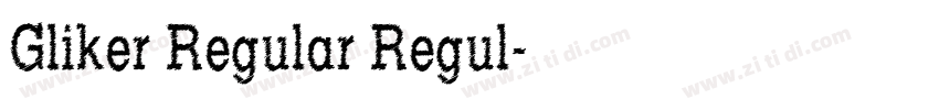 Gliker Regular Regul字体转换